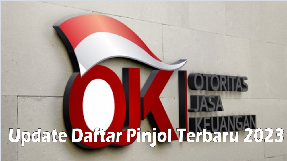 Daftar Pinjol Legal Terbaru 2023, Terdaftar Di OJK Aman Untuk Dipakai