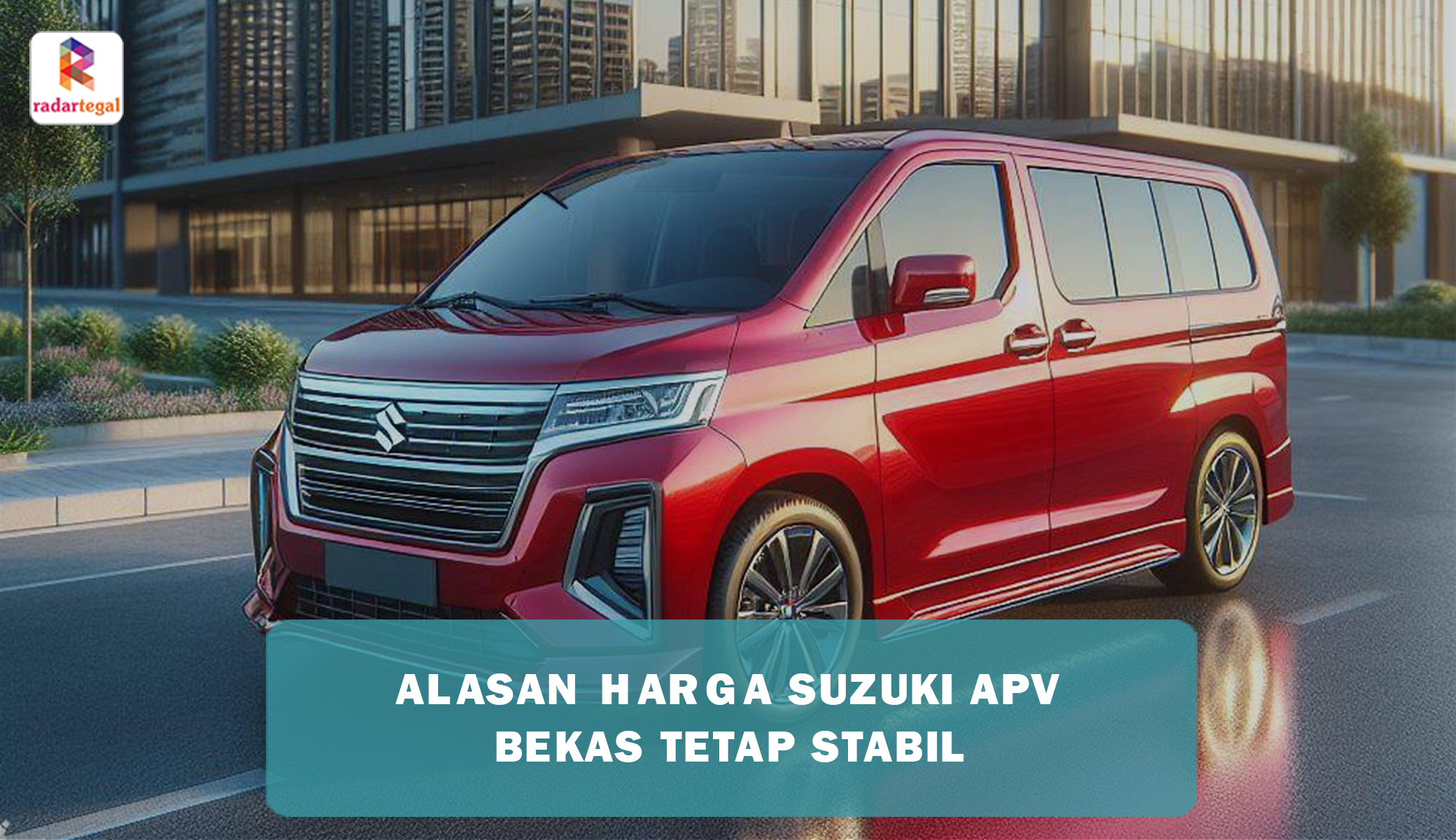 Inilah Alasan Mengapa Harga Suzuki APV Bekas Tetap Stabil dan Menguntungkan