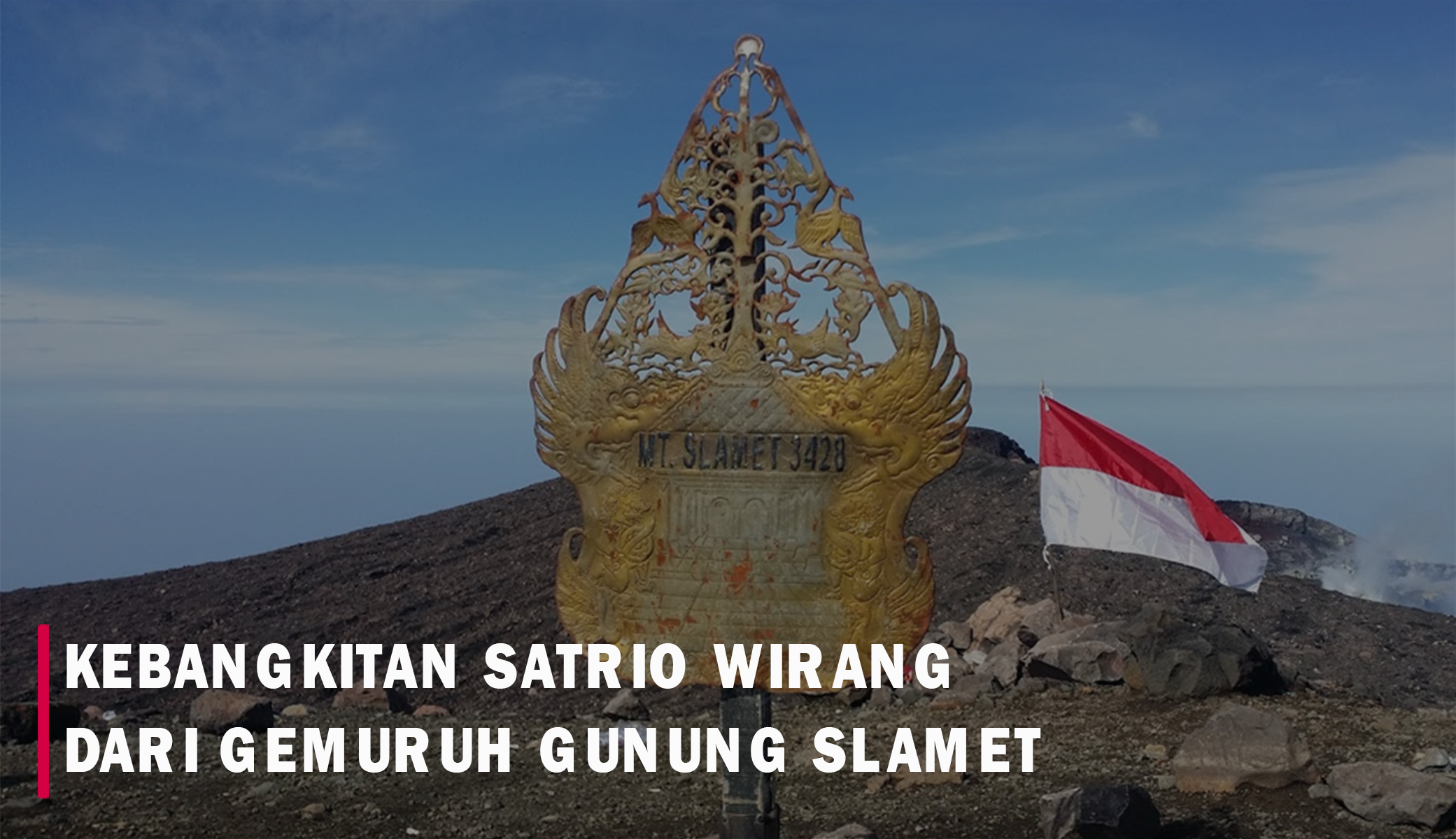 Ramalan Jayabaya tentang Satrio Wirang, Muncul Saat Gunung Slamet Bergemuruh?