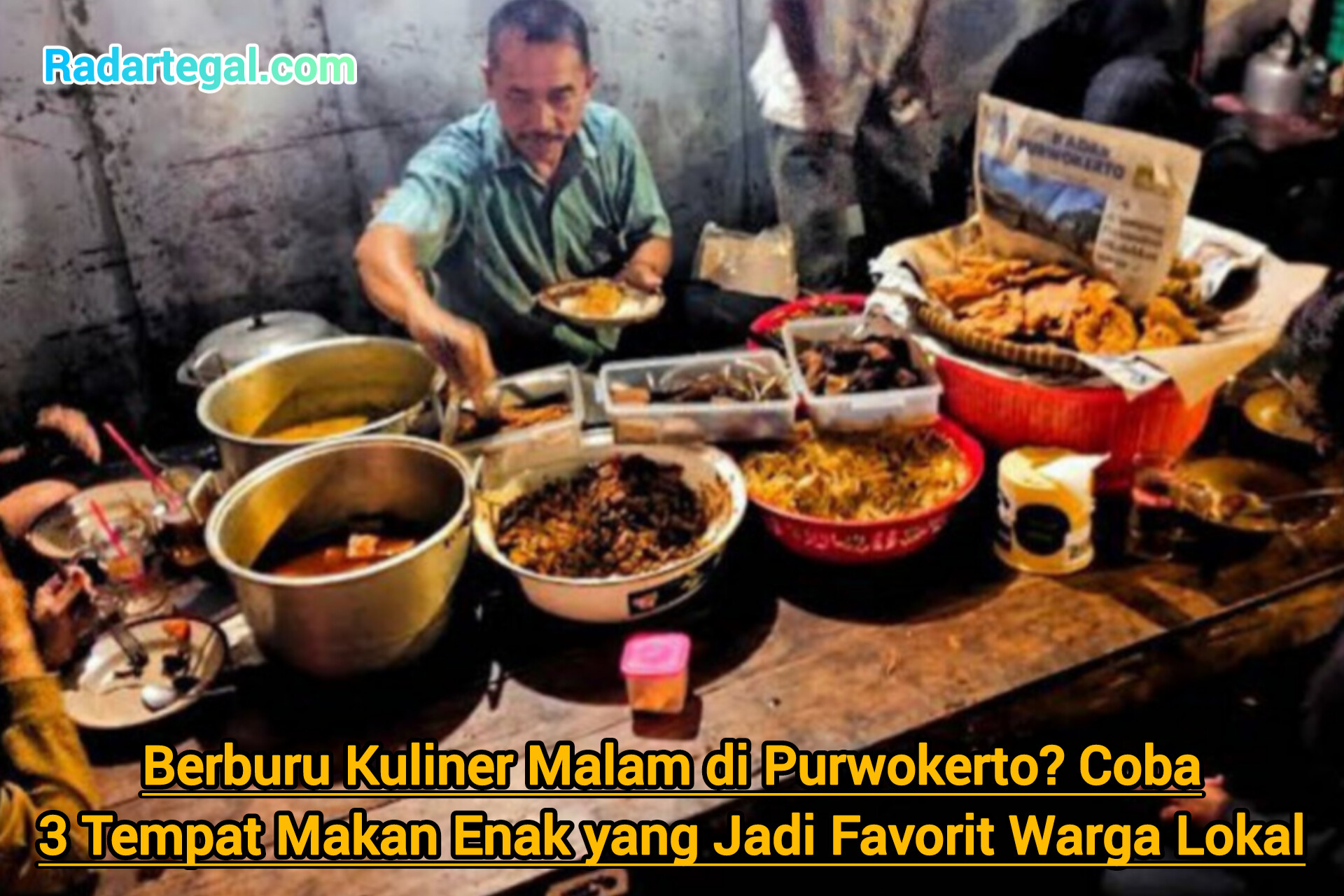 Berburu Kuliner Malam di Purwokerto? Coba 3 Tempat Makan Enak yang Jadi Favorit Warga Lokal