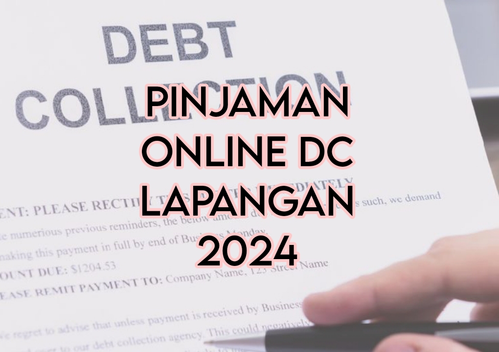 Calon Nasabah Merapat! Ini 19 Pinjaman Online DC Lapangan 2024, Gagal Bayar Bisa Tagih ke Rumah