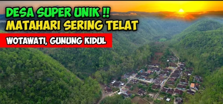 Dusun Woto Wati Paling Unik di Gunungkidul, Pagi Telat dan Malam Lebih Cepat 