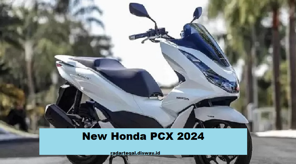  5 Inovasi Terbaru dari New Honda PCX 2024, Skutik Terbaru dengan Desain Futuristik dan Performa Unggulan