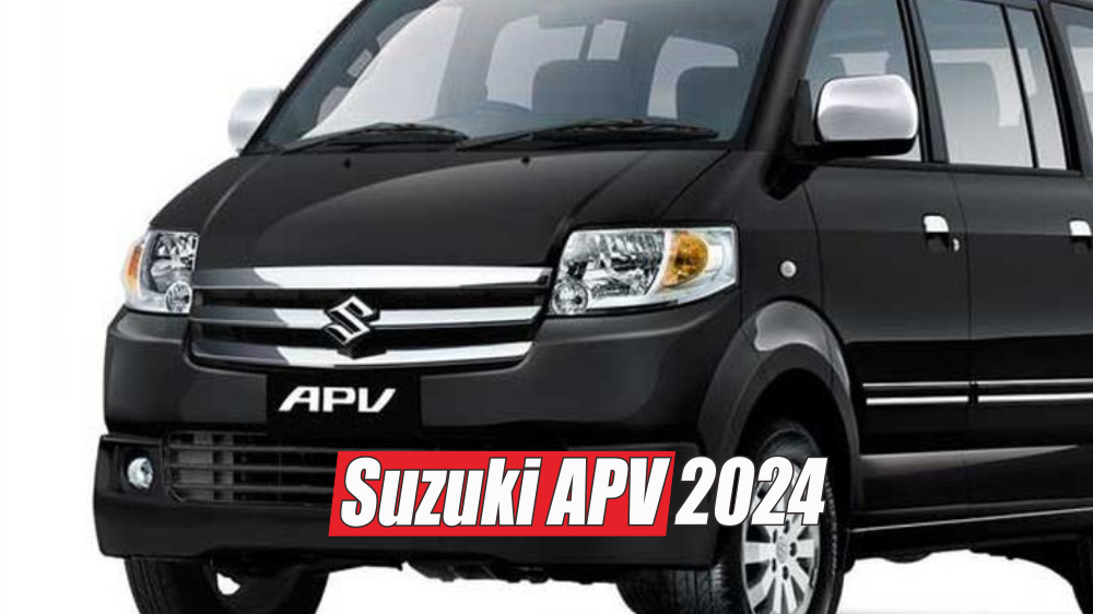Perubahan Maksimal Suzuki APV 2024, Kini Dibuat Lebih Berkualitas dengan Fitur-fitur yang Reliable