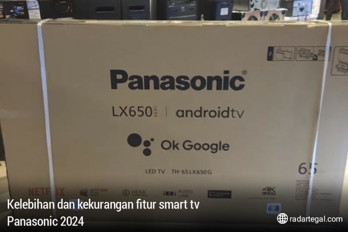 Canggih dan Kerennya Fitur Smart TV Panasonic 2024, Sebanding dengan Kualitas dan Harganya