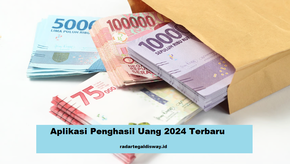 6 Daftar Aplikasi Penghasil Uang 2024 Terbaru, Dapat Ratusan Ribu Perhari Tanpa Modal dengan Mudah