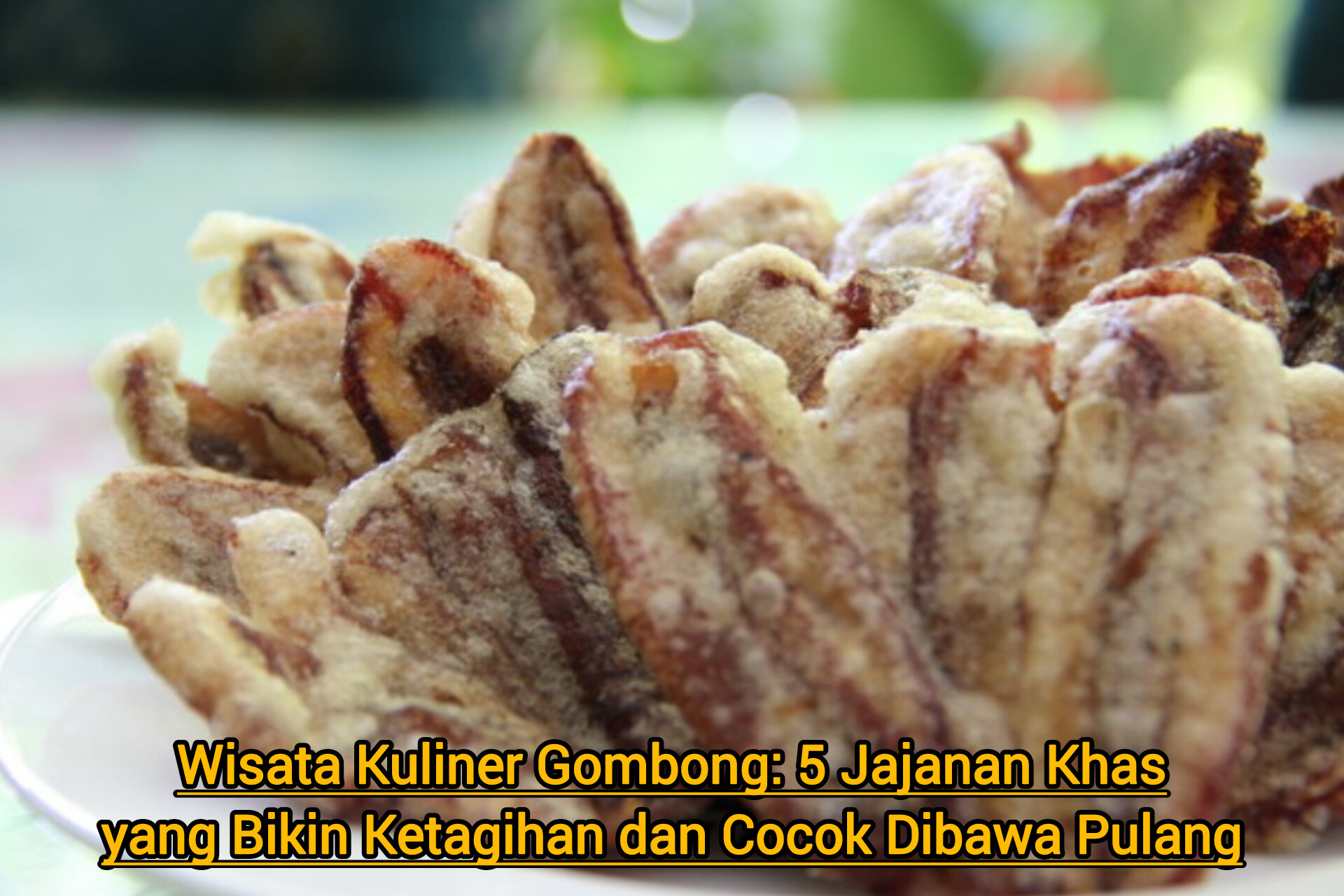 Wisata Kuliner Gombong: 5 Jajanan Khas yang Bikin Ketagihan dan Cocok Dibawa Pulang