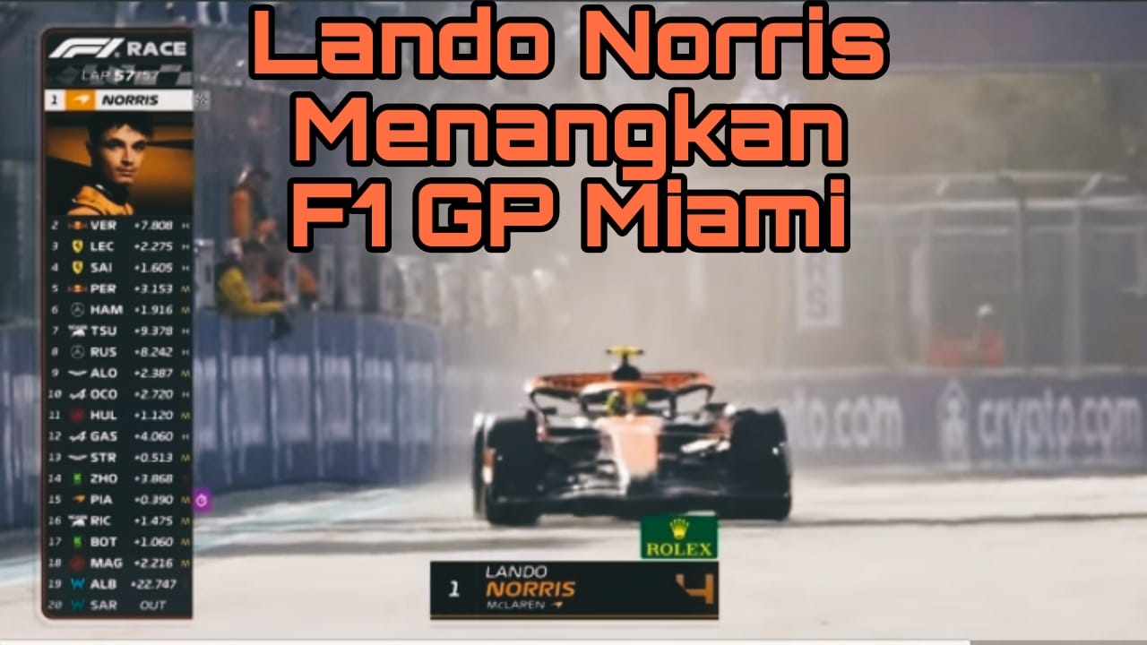 Penantian 5 Tahun, Lando Norris Menangkan F1 GP Miami bersama McLaren