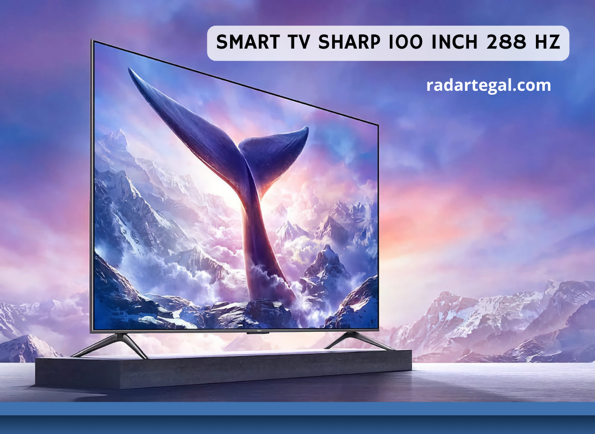 Smart TV Sharp 100 Inci 288hz, seperti Nonton Bioskop di Rumah dan Sangat Cocok untuk Bermain Game