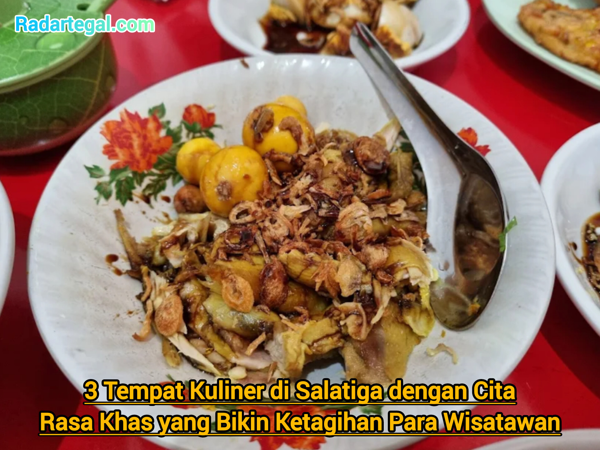 3 Tempat Kuliner di Salatiga dengan Cita Rasa Khas yang Bikin Ketagihan Para Wisatawan