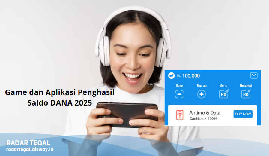 6 Game dan Aplikasi Penghasil Saldo DANA 2025, Main 10 Menit, Dapat Rp100 Ribu