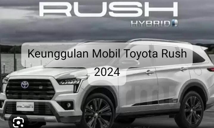 Mobil Toyota Rush 2024 Dibanderol Mulai Rp250 Juta, Siap-siap Terpikat