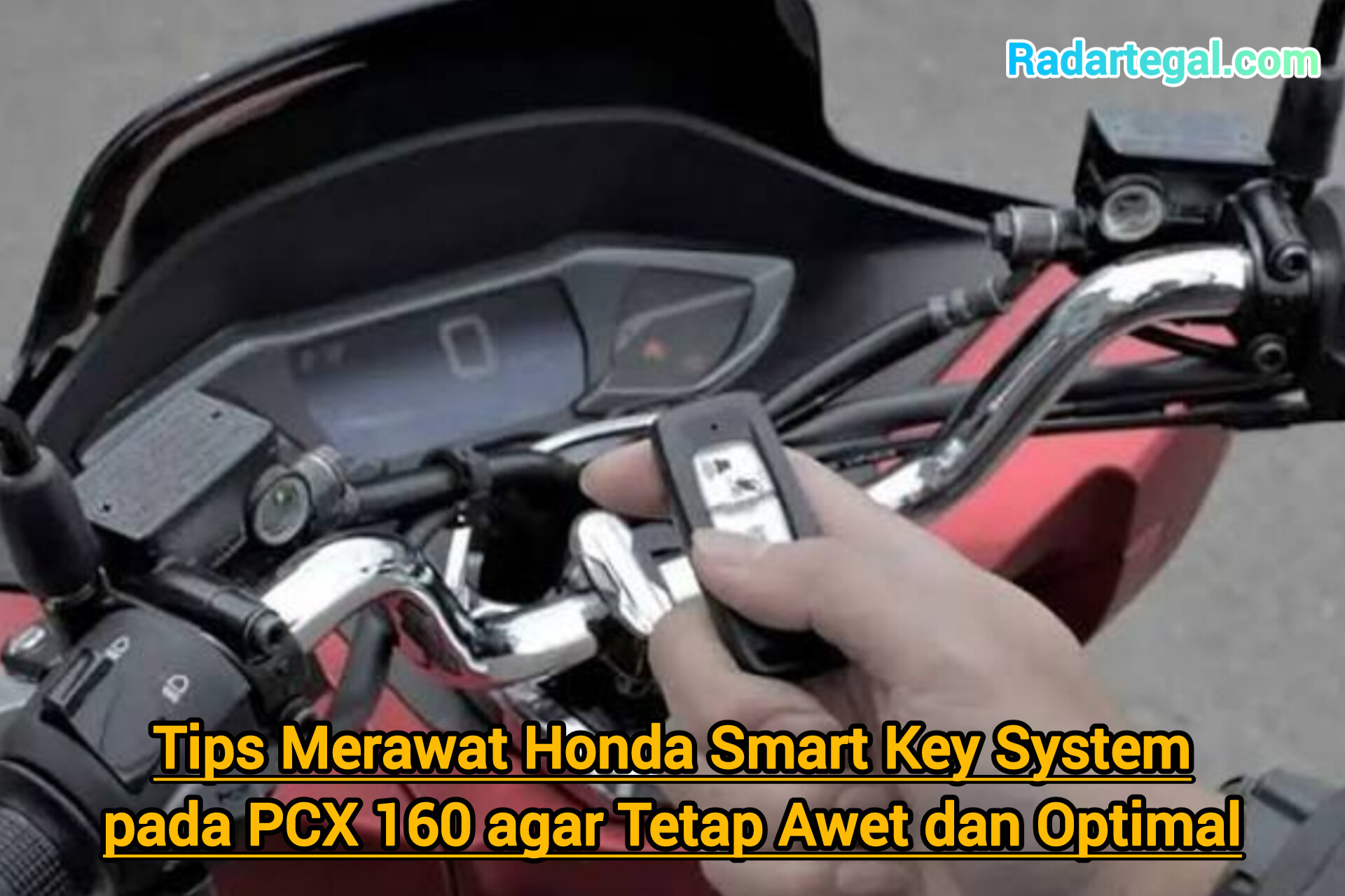 Tips Merawat Honda Smart Key System pada PCX 160 agar Tetap Awet dan Optimal