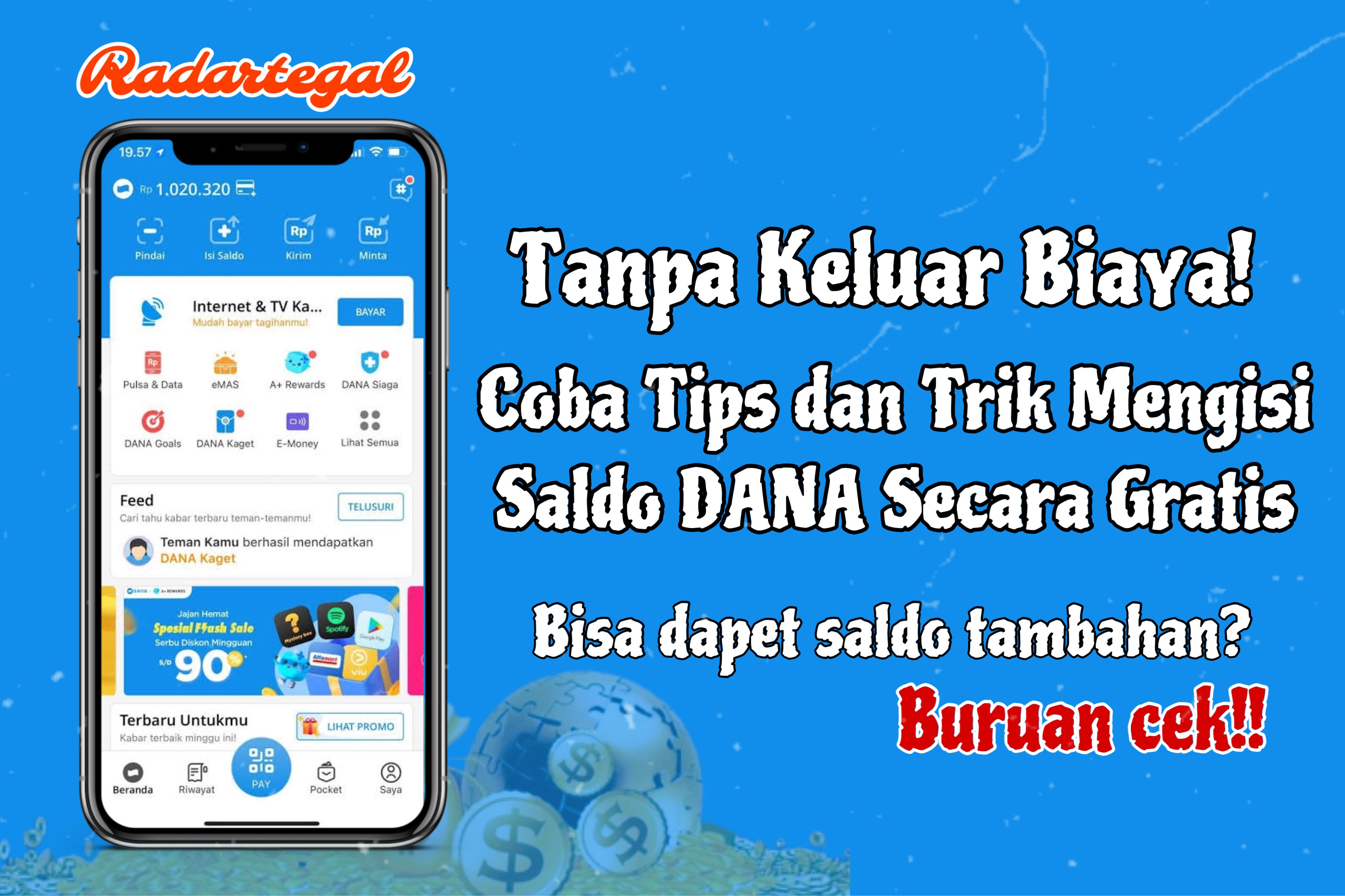 Tanpa Keluar Biaya Alias Gratis, Ini Tips dan Trik Mengisi Saldo DANA