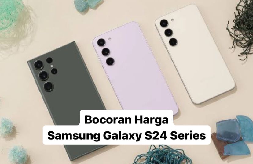 Bocoran Harga Samsung Galaxy S24 Series yang Dijuluki Smartphone AI Generasi Pertama