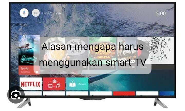 Ketahui Alasan Mengapa Harus Menggunakan Smart TV, Salah Satunya Terkait dengan Fungsi Fiturnya