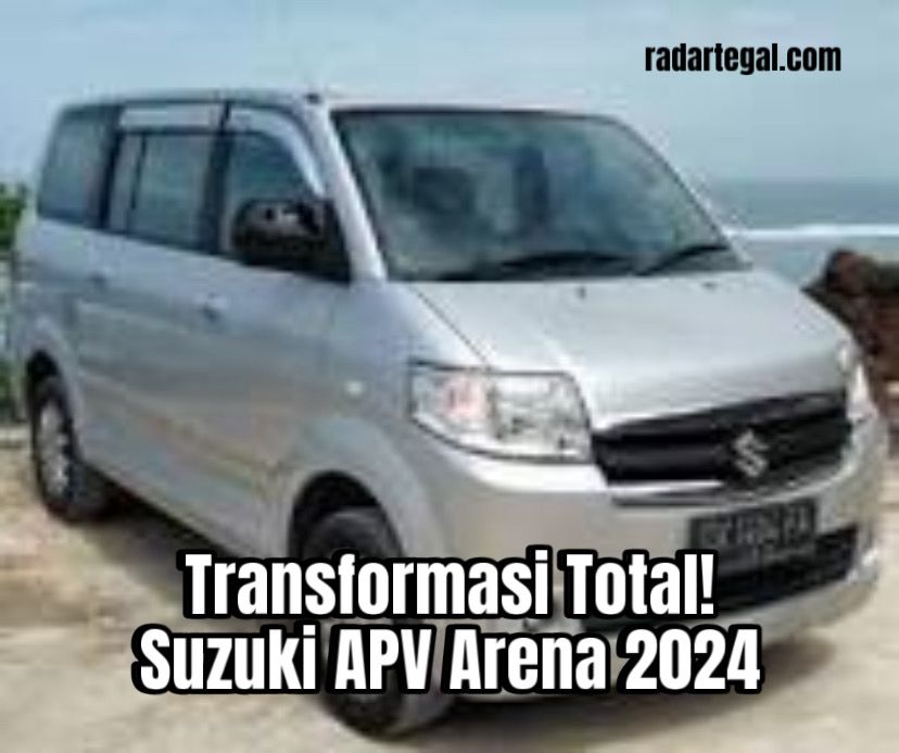 Transformasi Besar-besaran, Ini Dia Spesifikasi Suzuki APV Arena 2024 Andalan Keluarga Indonesia