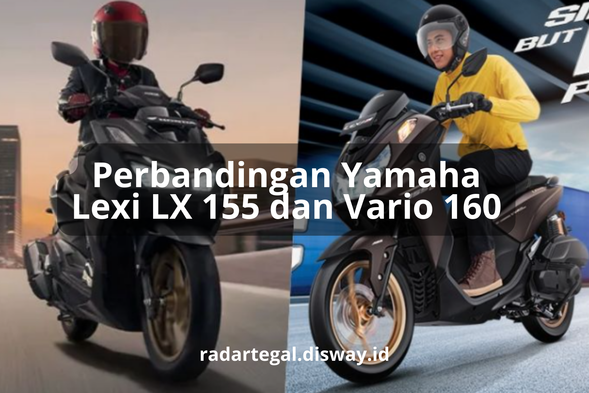 Perbandingan Yamaha Lexi LX 155 dan Vario 160, Duel Skutik Berteknologi Blue Core yang Bikin Keder