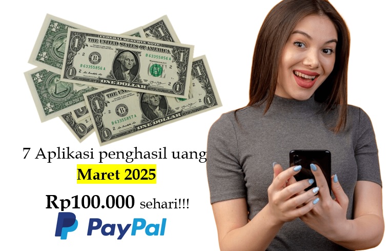 7 Aplikasi Penghasil Uang Rp100 Ribu Sehari Maret 2025, Modal HP dan Kuota Doang