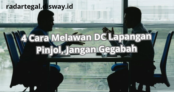 4 Cara Melawan DC Lapangan Pinjol Saat Datang Ke Rumah, Jangan Gegabah!