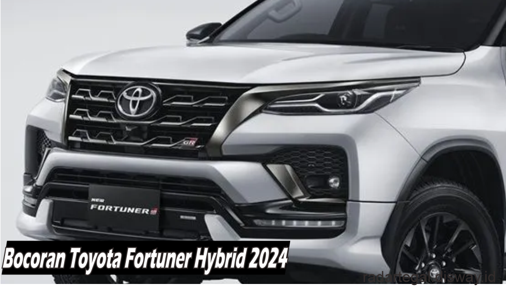 Toyota Fortuner Hybrid 2024 Segera Rilis, Jadikan Indonesia Target Pasar Utamanya