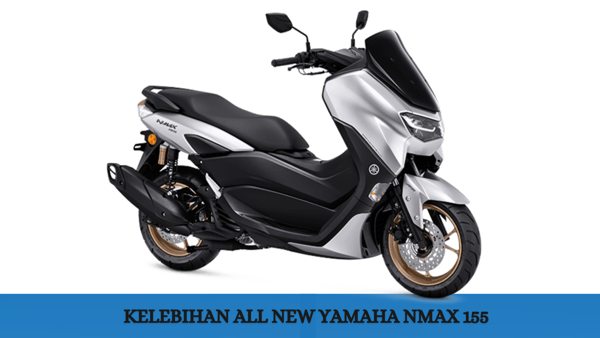 All New Yamaha Nmax 155, Skuter Maxi Berfitur Canggih dengan Pilihan Warna Khas Gen Z