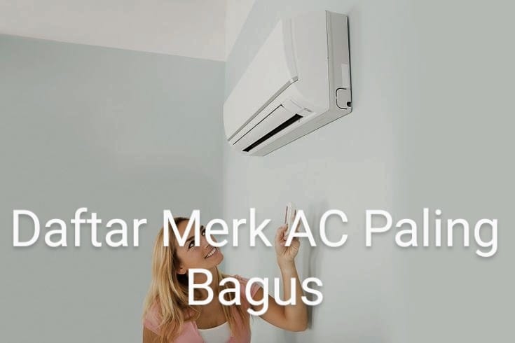 Daftar Merk AC Paling Bagus yang Cocok untuk Segala Ruangan