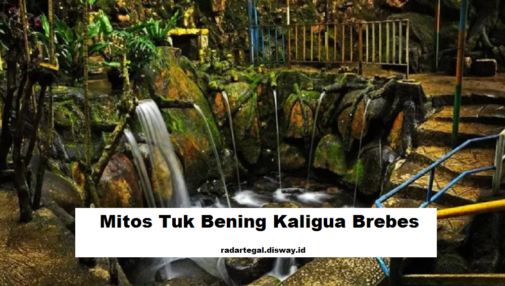 Mitos Keajaiban Air Tuk Bening di Kaligua, Brebes, Dibasuhkan ke Wajah Konon Bisa Membuat Awet Muda 
