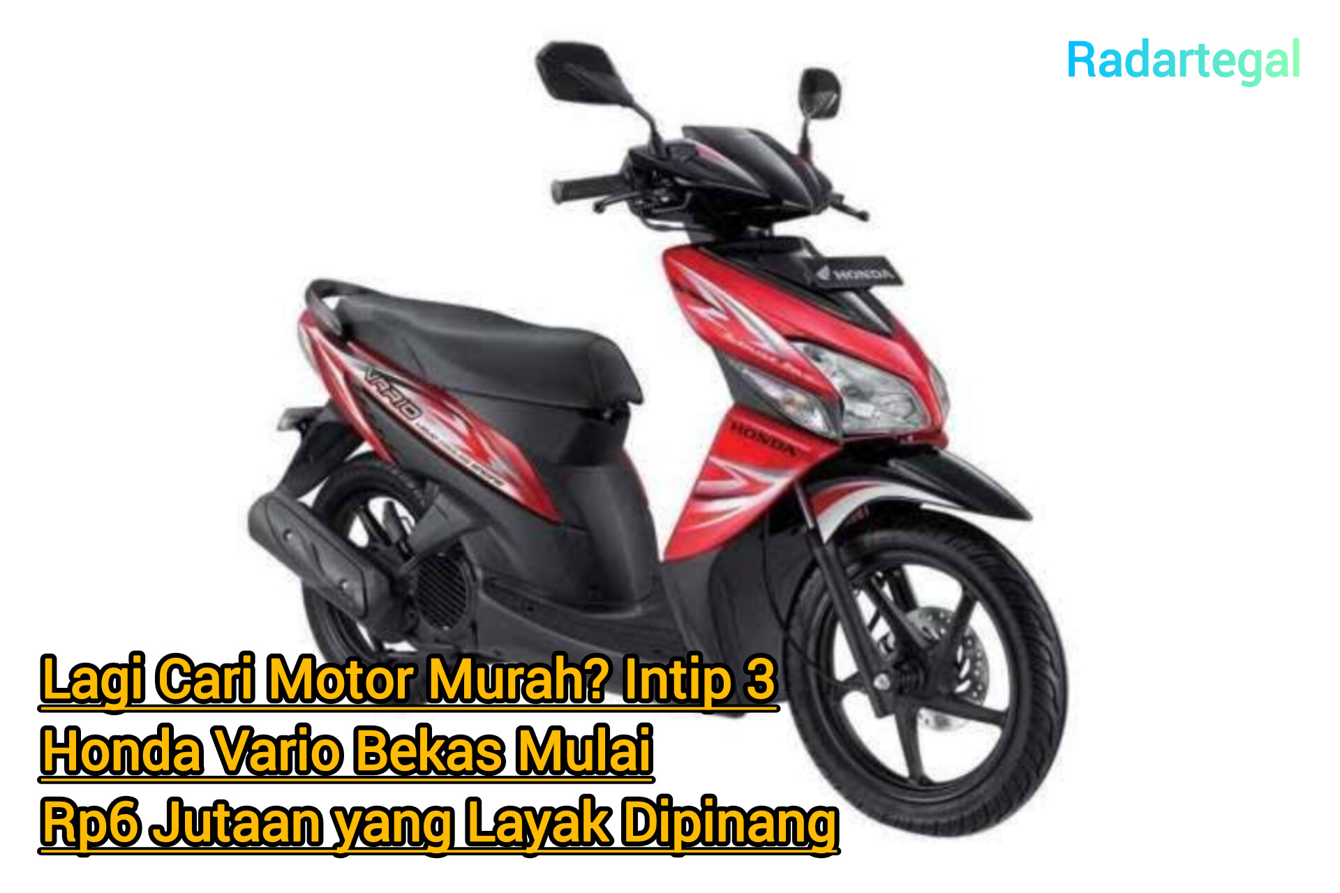 Lagi Cari Motor Murah? Intip 3 Honda Vario Bekas Mulai Rp6 Jutaan yang Layak Dipinang