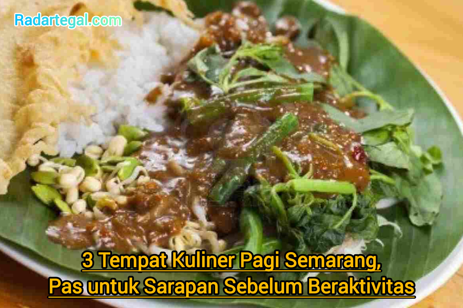 3 Tempat Kuliner Pagi Semarang, Pas untuk Sarapan Sebelum Beraktivitas