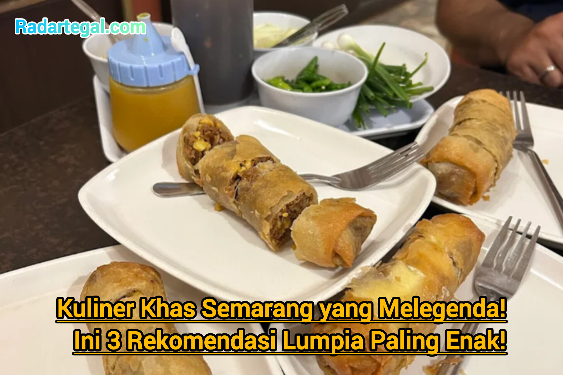 Kuliner Khas Semarang yang Melegenda, Ini 3 Rekomendasi Lumpia Paling Enak