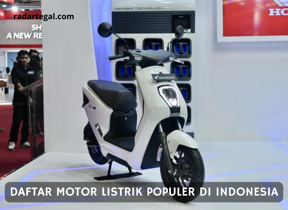 Daftar Motor Listrik Populer di Indonesia Terbaru 2024, Kendaraan yang Ramah Lingkungan