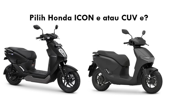 Bingung Pilih Honda ICON e atau CUV e? Cermati Sejumlah Pertimbangan Ini