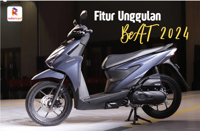 Kenali Keunggulan All New Honda BeAT 2024, Motor yang Bikin Touringmu Makin Asyik dan No Worry