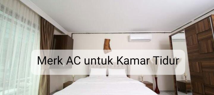 5 Rekomendasi Merk AC untuk Kamar Tidur Daya Listrik Mulai 350 Watt, Bikin Cepat Lelap