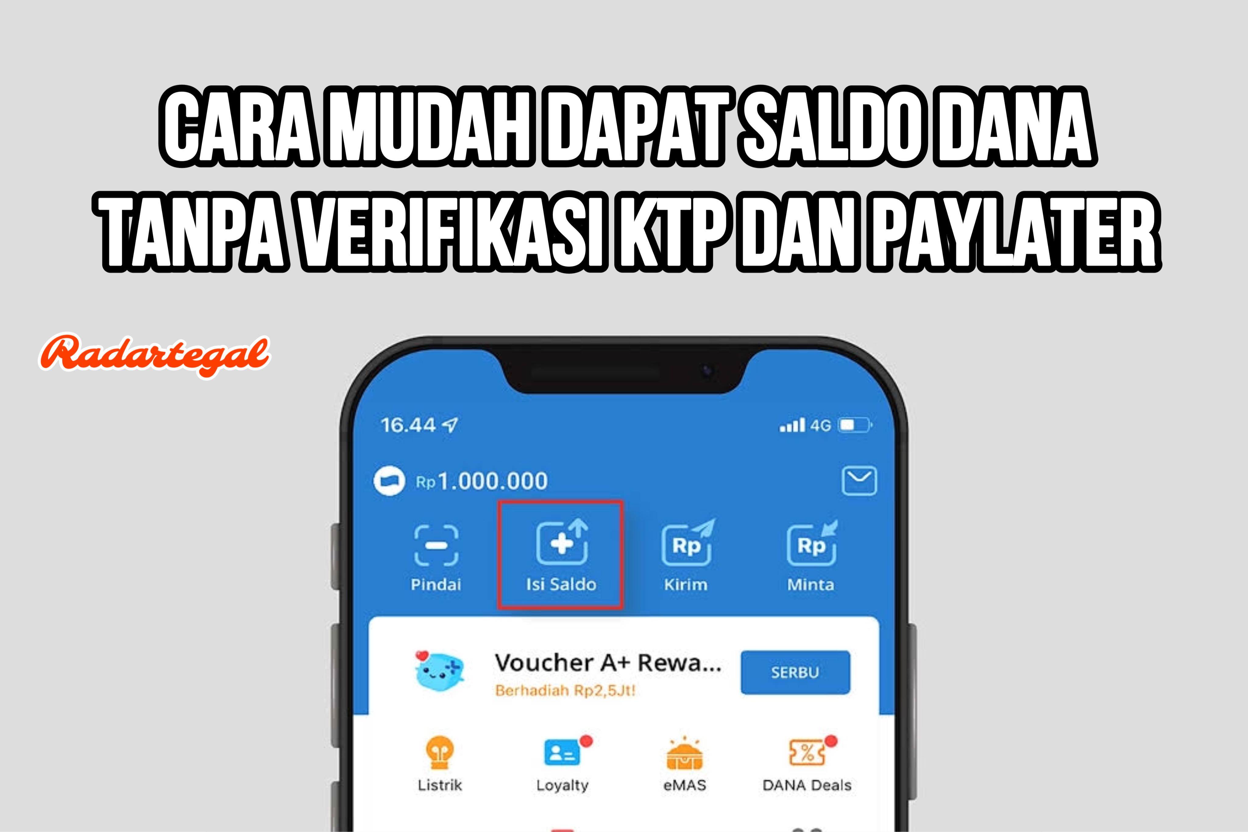 Tanpa Jaminan! Begini Cara Mudah Dapat Saldo DANA hingga Rp1 Juta Tanpa KTP dan Paylater