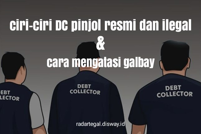 PENTING! Ciri-ciri DC Pinjol Resmi dan Ilegal serta Cara Mengatasi Galbay 2023, Dijamin Teratasi 