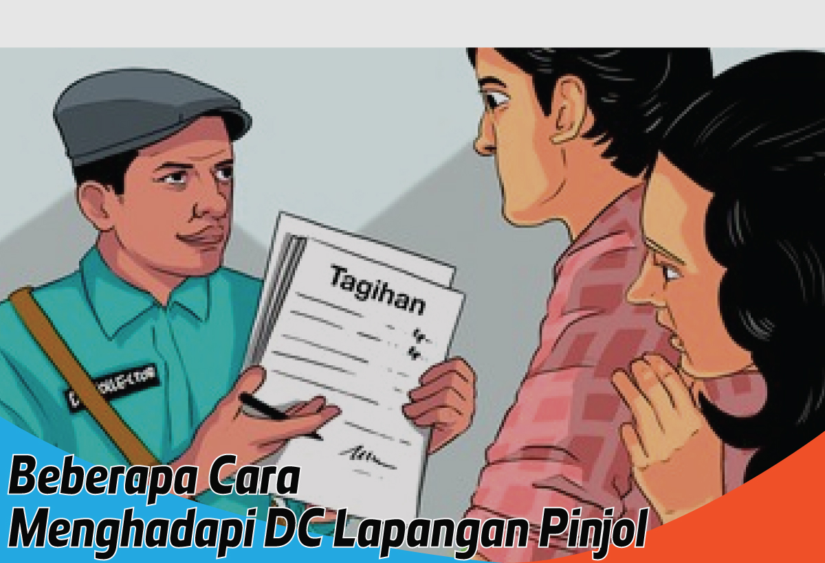 Strategi Menghadapi DC Lapangan Pinjol, Langkah Bijak untuk Menyelesaikan Utang Tanpa Kabur dari Rumah