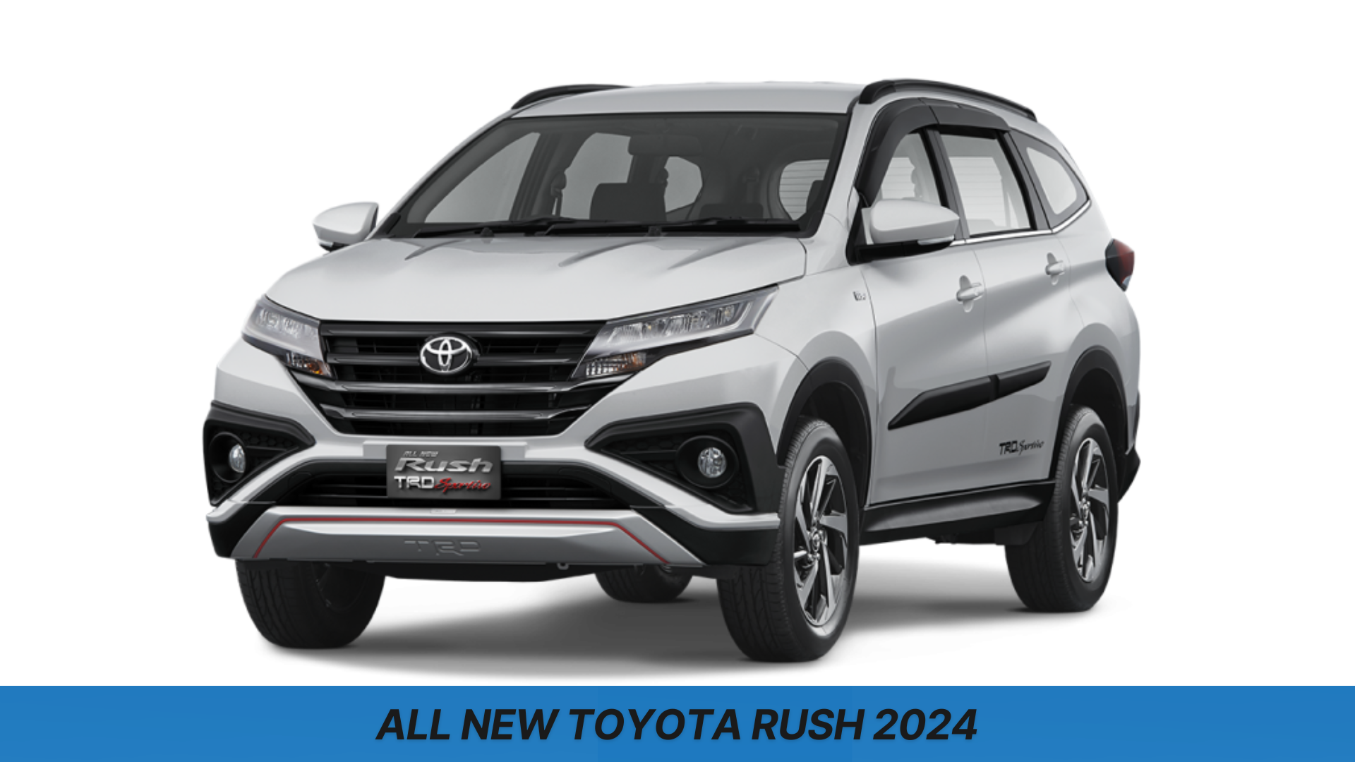 All New Toyota Rush 2024, Punya Desain Futuristik dan Menarik Pasti Pas Buat Mudik Lebaran