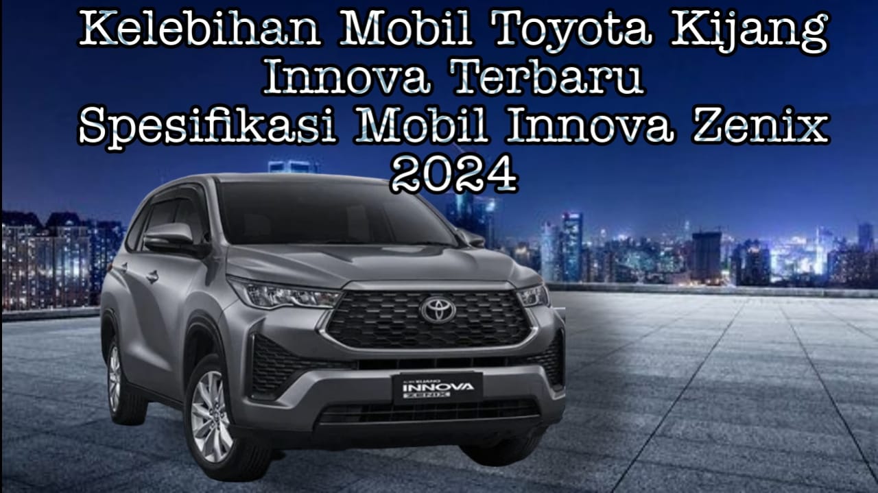 Dibanderol Mulai Rp425 Juta, Mobil Toyota Kijang Innova Terbaru Kembali Tebar Pesona Lewat Zenix