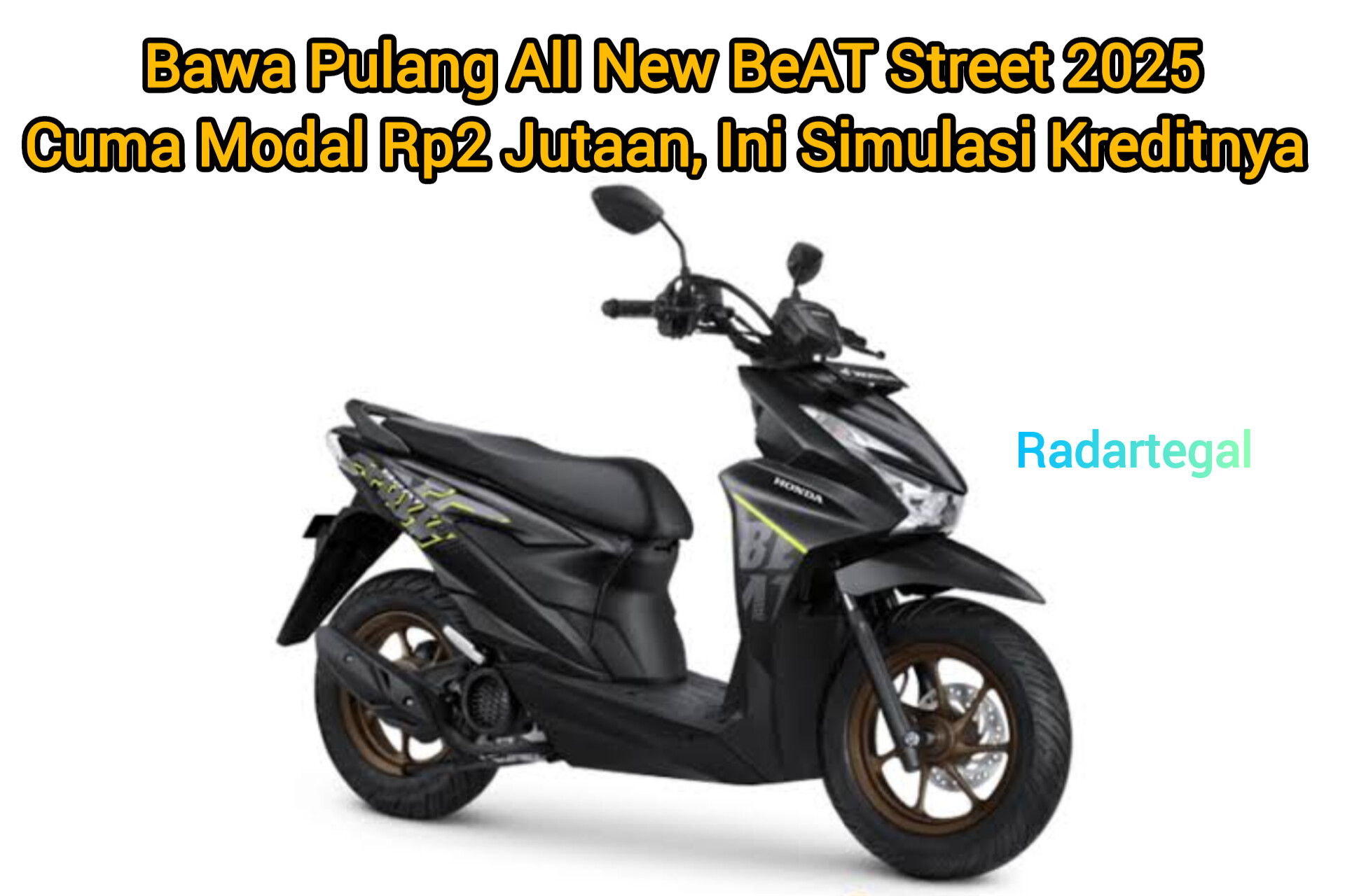 Bawa Pulang All New BeAT Street 2025 Cuma Rp2 Jutaan, Ini Simulasi Kreditnya 
