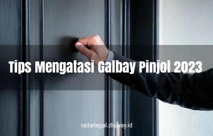 5 Tips Mengatasi Galbay Pinjol, Nomor 4 sangat Rekomendasi, kalian Wajib Tahu