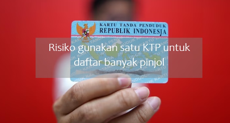 Gunakan Satu KTP untuk Daftar Banyak Pinjol, Bisa Kena Resiko Ini