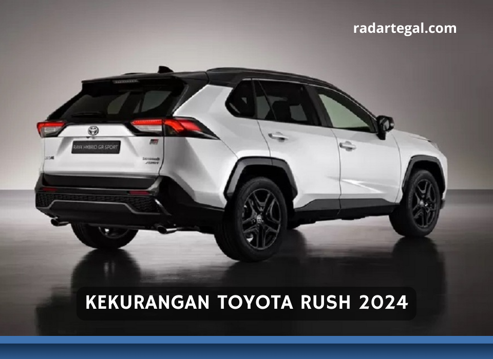Kekurangan Toyota Rush 2024 yang Banyak Dibahas Pecinta Otomotif, Salah Satunya Harga yang Mahal