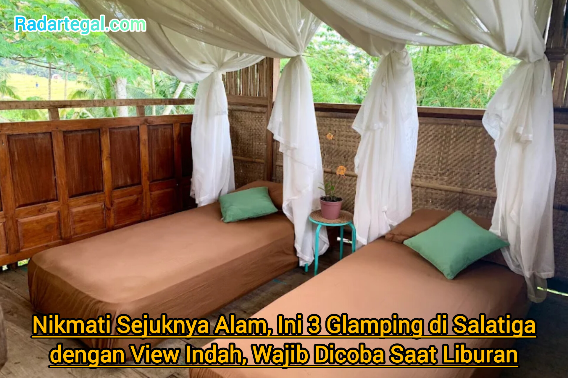 Nikmati Sejuknya Alam, Ini 3 Glamping di Salatiga dengan View Indah, Wajib Dicoba Saat Liburan