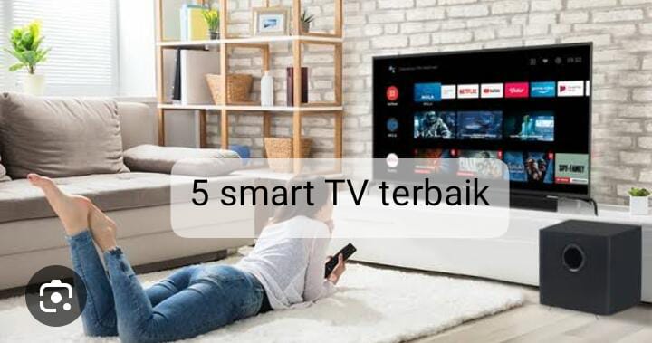 5 Smart TV Terbaik Beserta Harga Mulai Rp2,3 Juta, Suguhkan Sensasi Serasa Nonton di Bioskop di Rumah