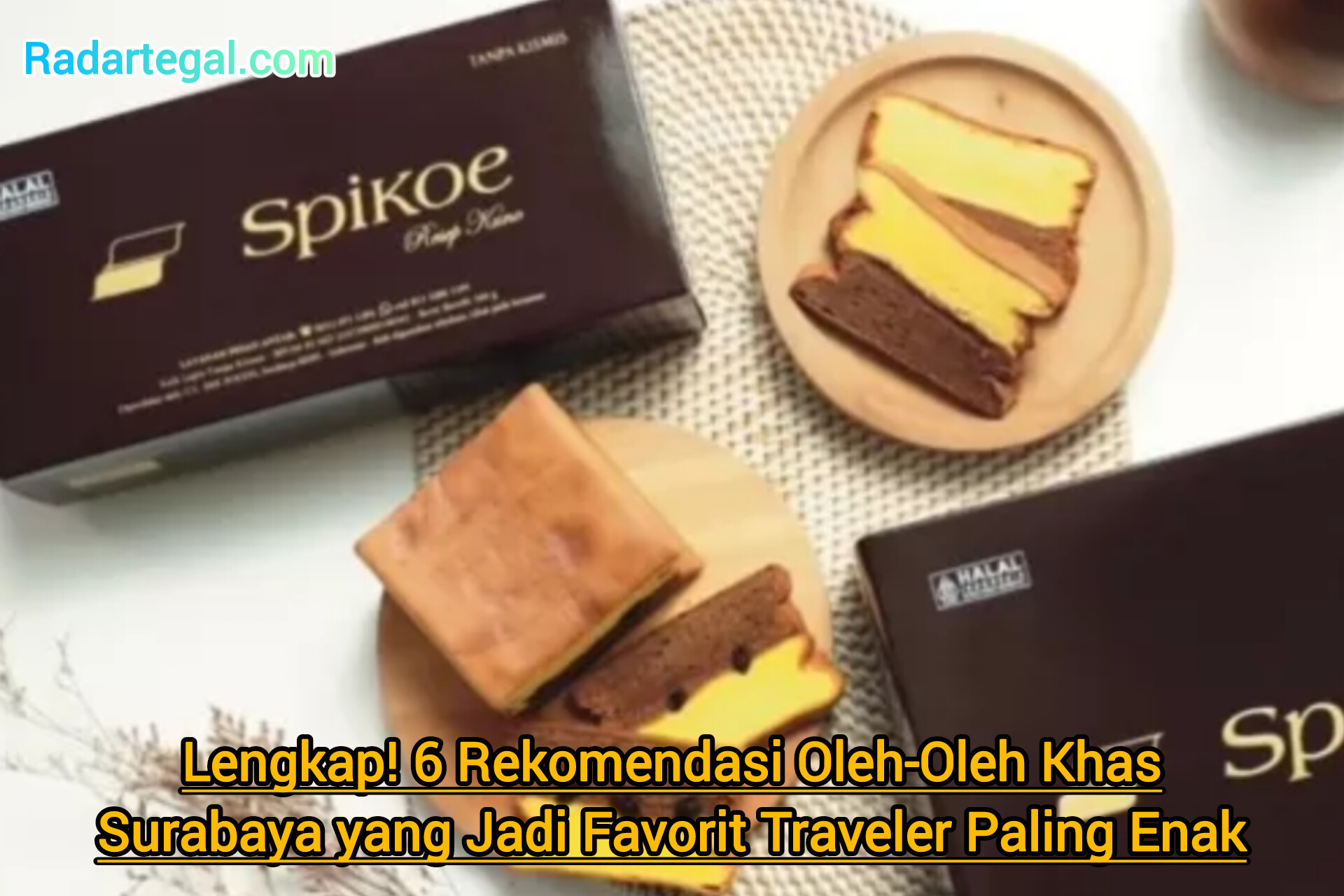 Lengkap! 6 Rekomendasi Oleh-Oleh Khas Surabaya yang Jadi Favorit Traveler Paling Enak