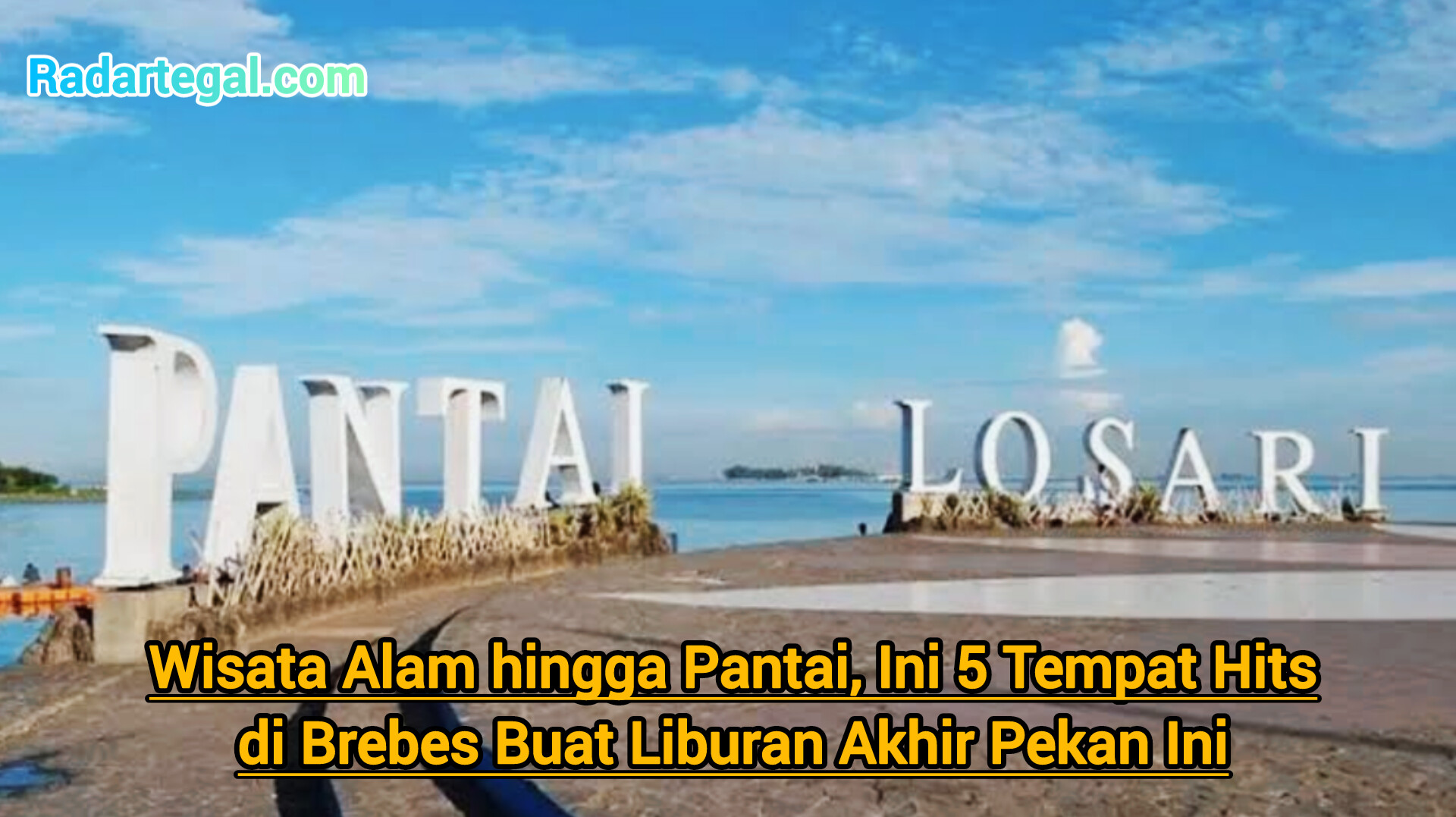 Wisata Alam hingga Pantai, Ini 5 Tempat Hits di Brebes Buat Liburan Akhir Pekan Ini