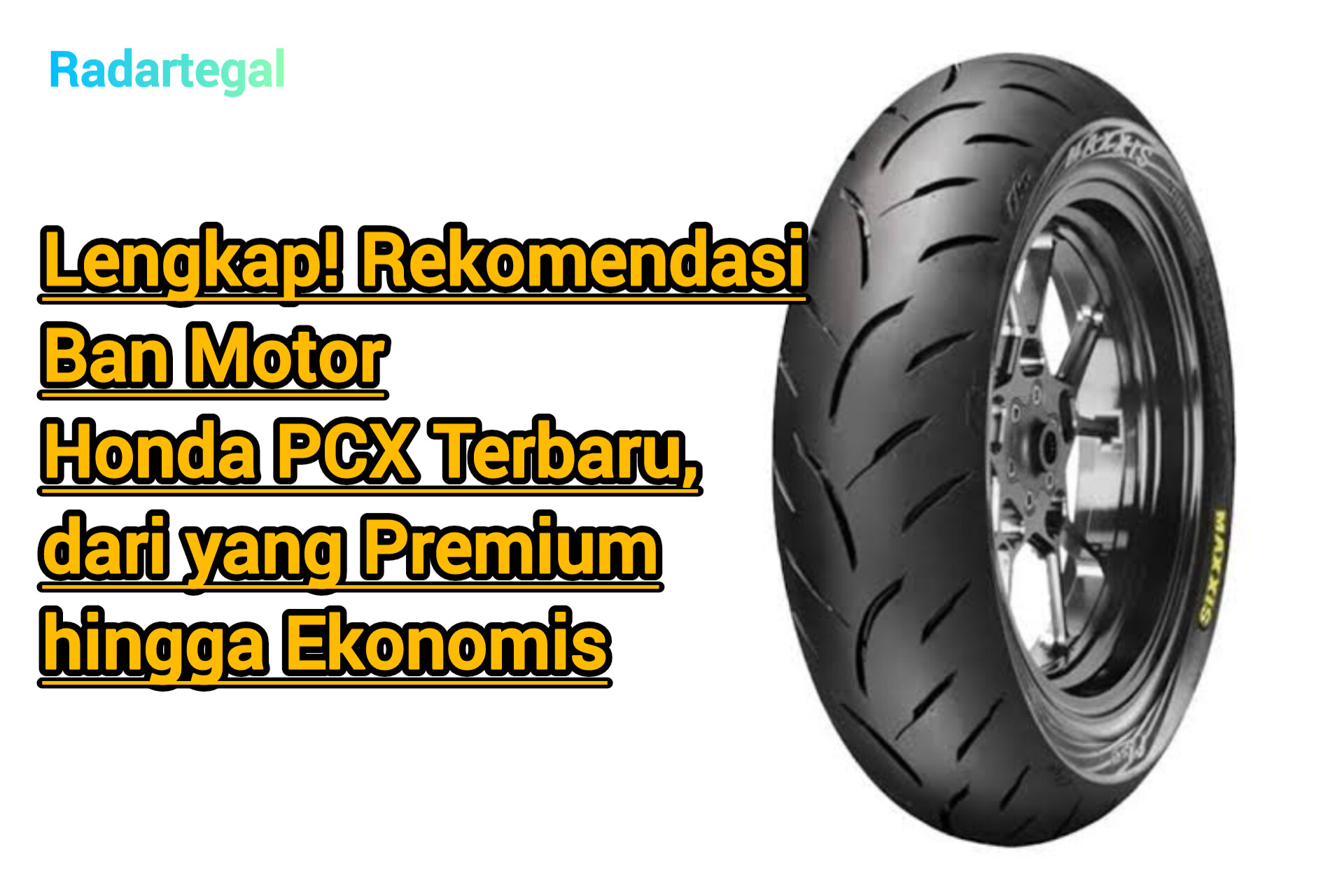 Lengkap! Rekomendasi Ban Honda PCX Terbaru, dari yang Premium hingga Ekonomis