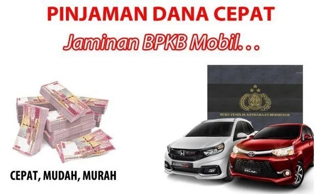 7 Rekomendasi Tempat Gadai BPKB Mobil Bunga Rendah yang Praktis, Kebutuhan Uang Auto Kelar 1x24 Jam